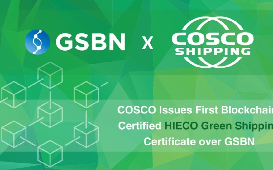 COSCO SHIPPING issues first green shipping certificate over GSBN